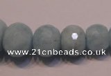 CAQ312 15.5 inches 6*9mm – 18*22mm faceted rondelle aquamarine beads