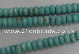 CWB440 15.5 inches 4*6mm faceted rondelle howlite turquoise beads